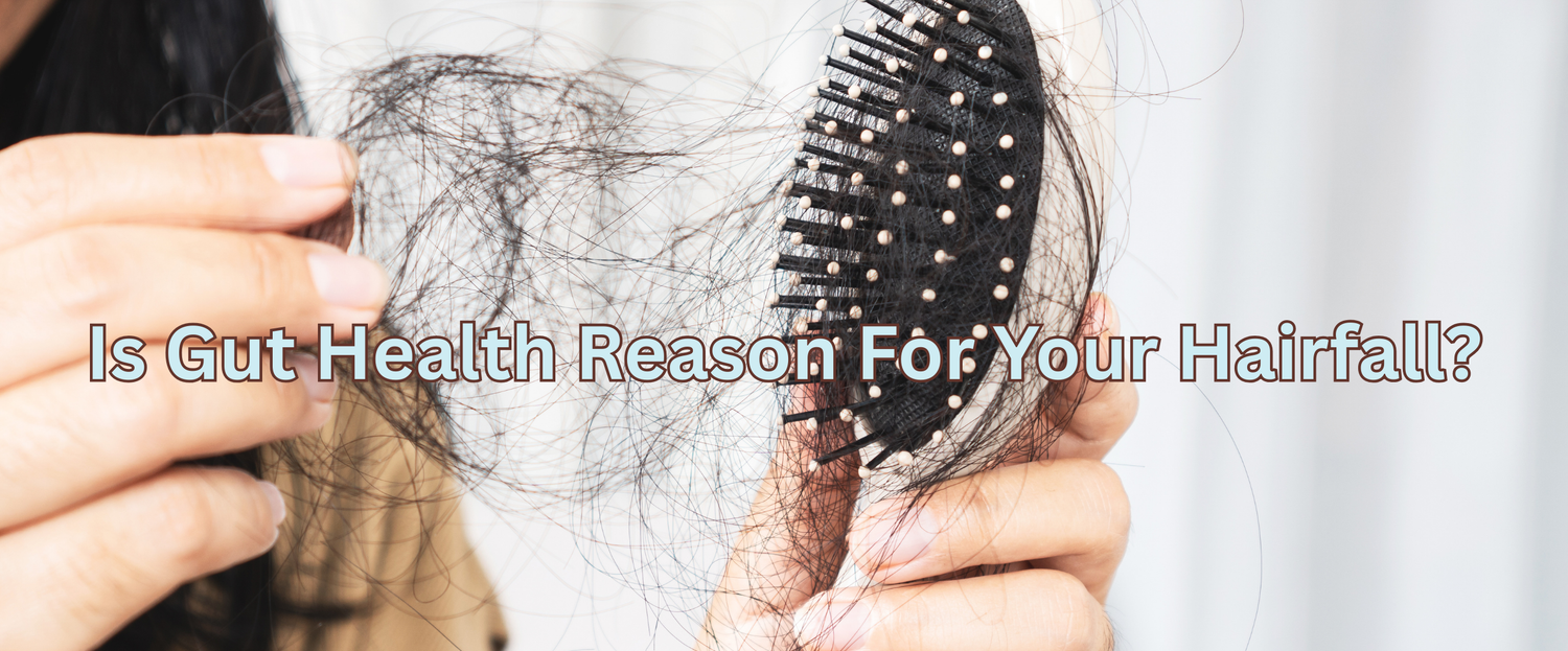 Is Gut Health Reason For Your Hairfall?